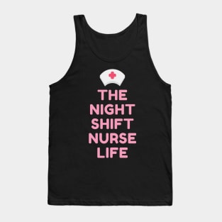 Night Shift Nurse Rules Tank Top